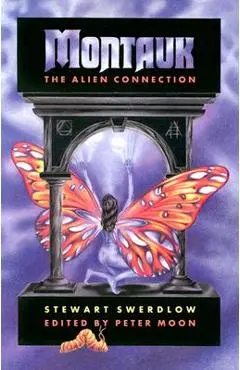 Montauk: The Alien Connection - Stewart Swerdlow