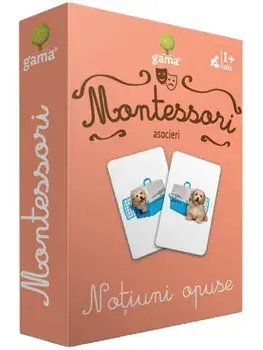 Montessori. Asocieri. Notiuni opuse/***