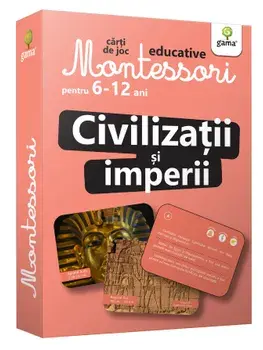 Montessori. Civilizatii si imperii/***