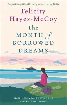 Month of Borrowed Dreams. A feel-good Finfarran novel, Paperback/Felicity Hayes-McCoy