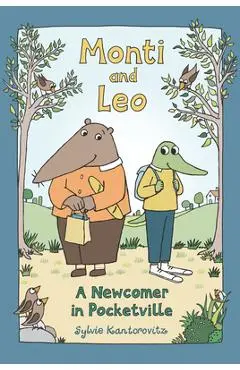 Monti and Leo: A Newcomer in Pocketville - Sylvie Wickstrom