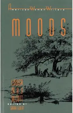 Moods - Louisa May Alcott