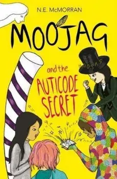 Moojag and the Auticode Secret, Paperback/N.E. Mcmorran