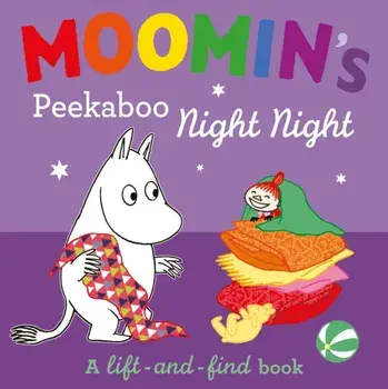 Moomin’s Peekaboo Night Night. A Lift-and-Find Book, Board book/Tove Jansson