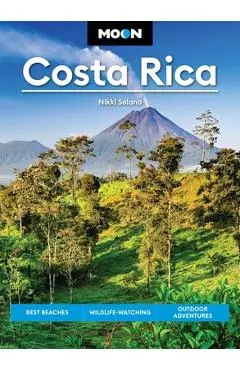 Moon Costa Rica: Best Beaches, Wildlife-Watching, Outdoor Adventures - Nikki Solano