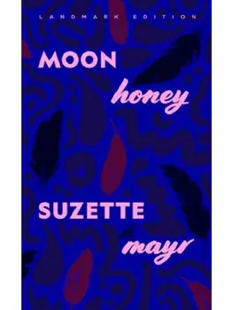 Moon Honey, Paperback/Suzette Mayr
