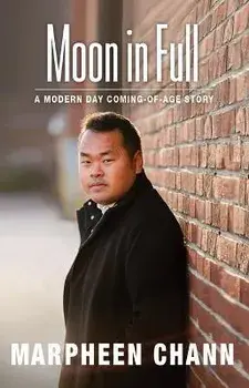 Moon in Full: A Modern Day Coming-Of-Age Story, Paperback/Marpheen Chann