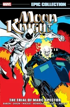 Moon Knight Epic Collection: The Trial of Marc Spector, Paperback/Marvel Various