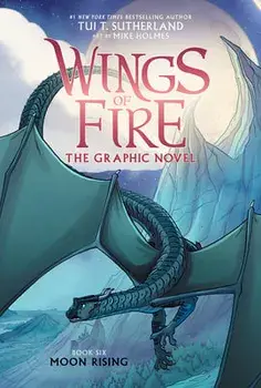 Moon Rising: A Graphic Novel (Wings of Fire Graphic Novel #6), Hardcover/Tui T. Sutherland