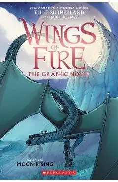 Moon Rising: A Graphic Novel (Wings of Fire Graphic Novel #6) - Tui T. Sutherland