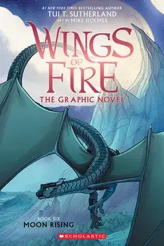 Moon Rising (Wings of Fire Graphic Novel #6), Paperback/Tui T. Sutherland