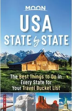 Moon USA State by State: The Best Things to Do in Every State for Your Travel Bucket List - Moon Travel Guides