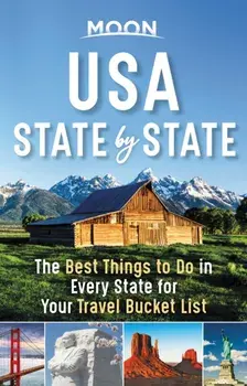 Moon USA State by State: The Best Things to Do in Every State for Your Travel Bucket List, Paperback/***