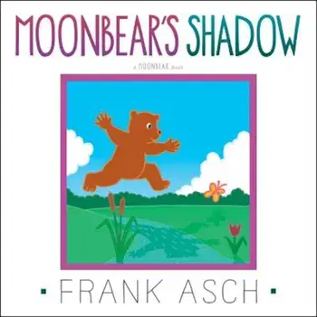 Moonbear's Shadow, Hardcover/Frank Asch