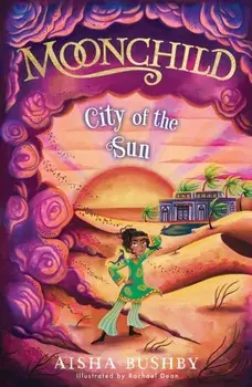 Moonchild: City of the Sun, Paperback/Aisha Bushby