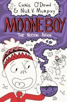 Moone Boy 3: The Notion Potion, Paperback/Chris O'Dowd