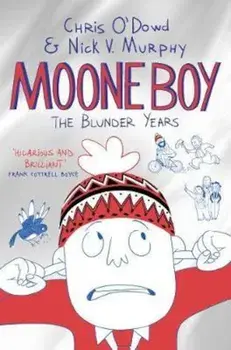 Moone Boy: The Blunder Years, Paperback/Chris O'Dowd