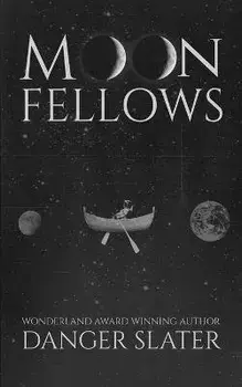 Moonfellows, Paperback/Danger Slater