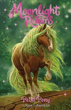 Moonlight Riders: Petal Pony. Book 3, Paperback/Linda Chapman
