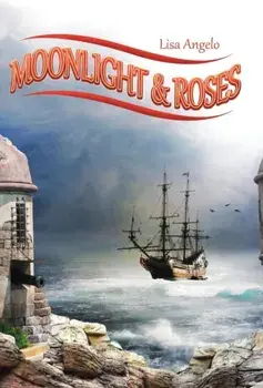 Moonlight & Roses, Hardback/Lisa Angelo
