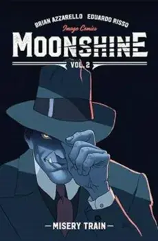 Moonshine Volume 2: Misery Train, Paperback/Brian Azzarello