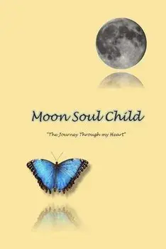 MoonSoulChild: The Journey Through My Heart, Paperback/Sara Sheehan