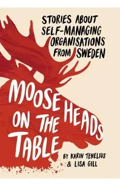 Moose Heads on the Table - Karin Tenelius