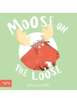 Moose on the Loose, Paperback/Alex Willmore