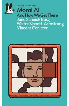 Moral AI - Jana Schaich|sinnott-armstrong Borg
