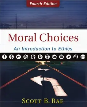 Moral Choices: An Introduction to Ethics, Hardcover/Scott Rae