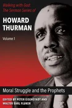 Moral Struggle and the Prophets, Paperback/Howard Thurman
