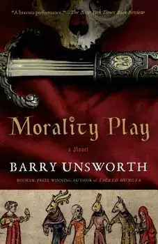 Morality Play, Paperback/Barry Unsworth