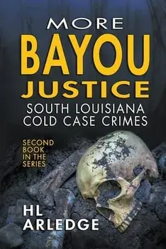 More Bayou Justice, Paperback/Hl Arledge
