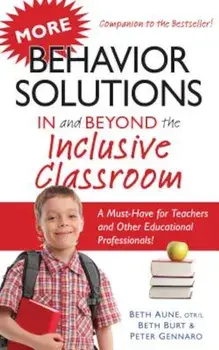 More Behavior Solutions in and Beyond the Inclusive Classroom, Paperback/Beth Aune