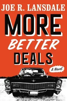 More Better Deals, Hardback/Joe R. Lansdale