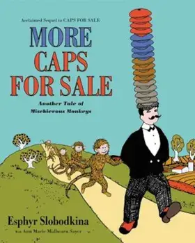 More Caps for Sale: Another Tale of Mischievous Monkeys, Paperback/Esphyr Slobodkina