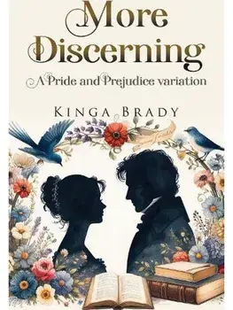 More Discerning: A Pride and Prejudice variation novel, Paperback/Kinga Brady