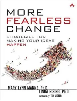 More Fearless Change: Strategies for Making Your Ideas Happen, Paperback/Mary Lynn Manns