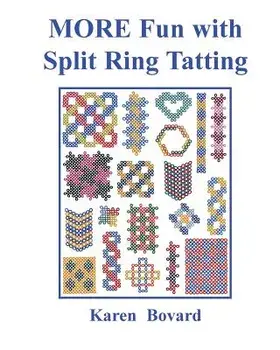 MORE Fun with Split Ring Tatting, Paperback/Karen Bovard