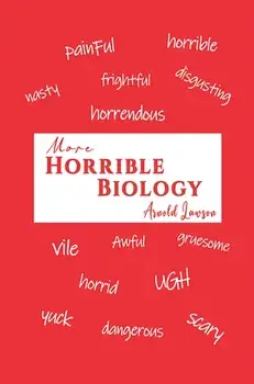 More Horrible Biology, Paperback/Arnold Lawson