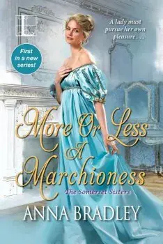 More or Less a Marchioness, Paperback/Anna Bradley