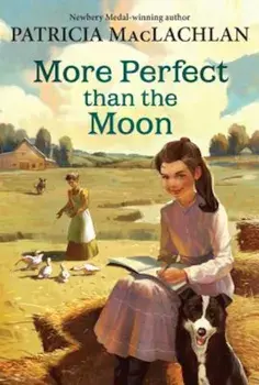 More Perfect Than the Moon, Paperback/Patricia MacLachlan