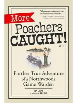 More Poachers Caught!. Further Adventures of a Northwoods Game Warden, 2 Revised edition, Paperback/Tom Chapin