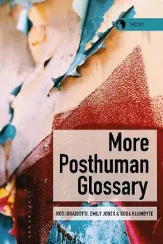 More Posthuman Glossary, Paperback/***