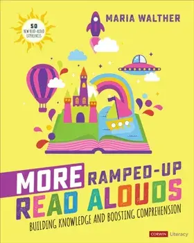More Ramped-Up Read Alouds. Building Knowledge and Boosting Comprehension, Paperback/Maria P. Walther