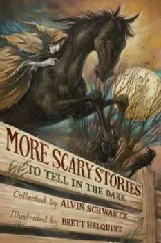 More Scary Stories to Tell in the Dark, Hardcover/Alvin Schwartz