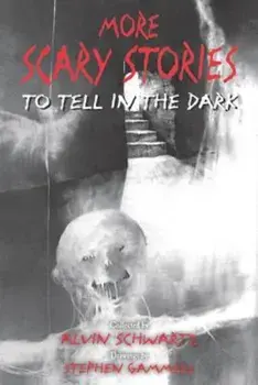 More Scary Stories to Tell in the Dark, Paperback/Alvin Schwartz