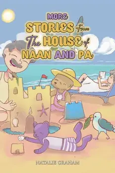 More Stories From the House of Naan and Pa, Paperback/Natalie Graham