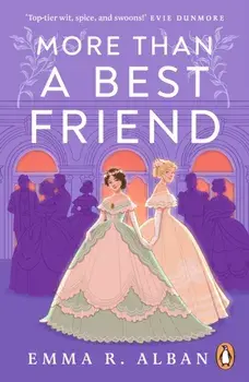 More than a Best Friend. The Lesbian Bridgerton you didn’t know you needed, Paperback/Emma R. Alban