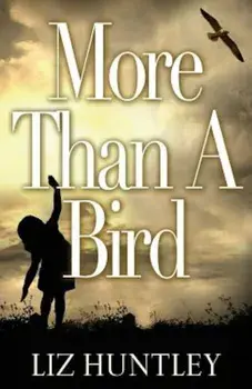 More Than a Bird, Paperback/Liz Huntley